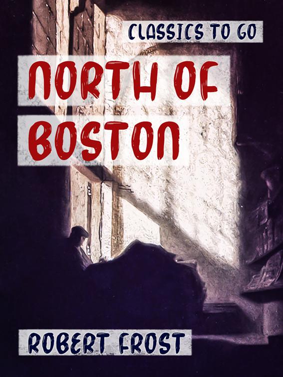 North of Boston, Classics To Go