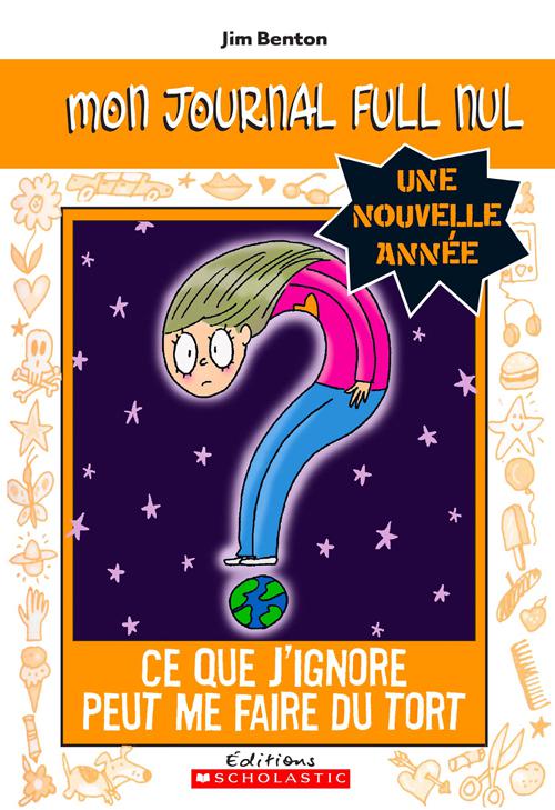 This image is the cover for the book Dear Dumb Diary Year Two #4: What I Don't Know Might Hurt Me, Mon journal full nul : Une nouvelle annee