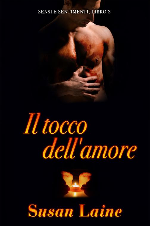 Il tocco dell&#x27;amore, Serie Sensi e Sentimenti