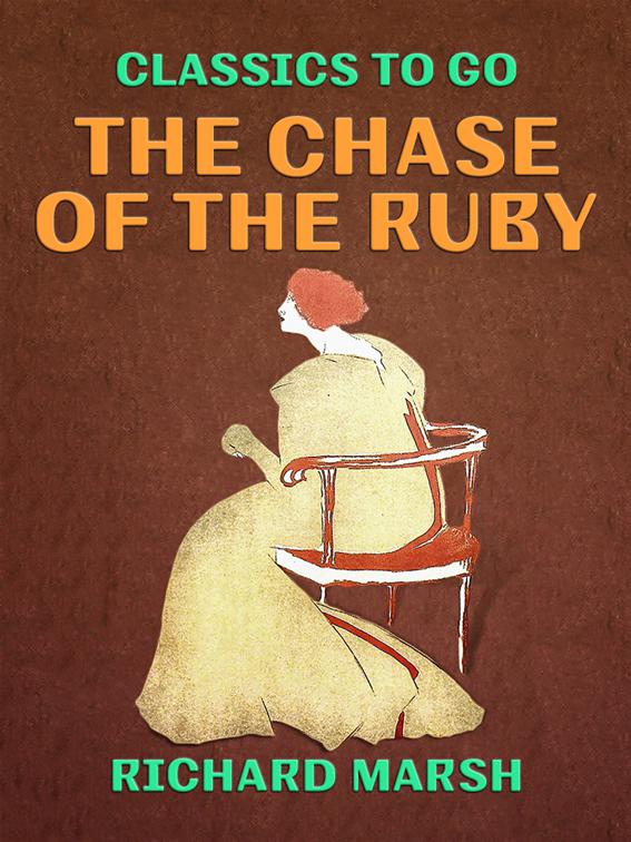 The Chase of the Ruby, Classics To Go
