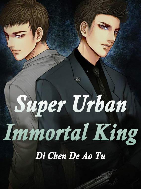 This image is the cover for the book Super Urban Immortal King, Volume 4