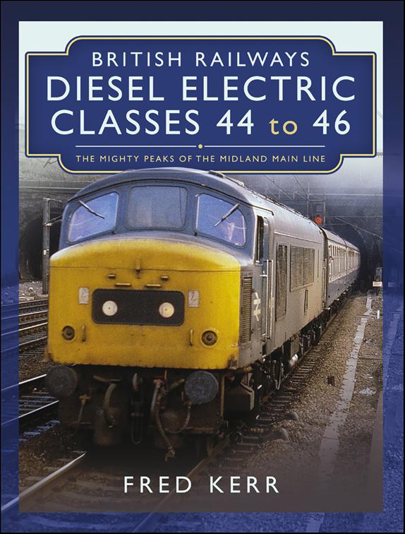 British Railways Diesel Electric Classes 44 to 46