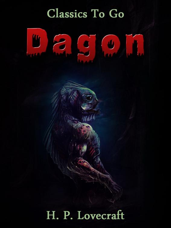 Dagon, Classics To Go