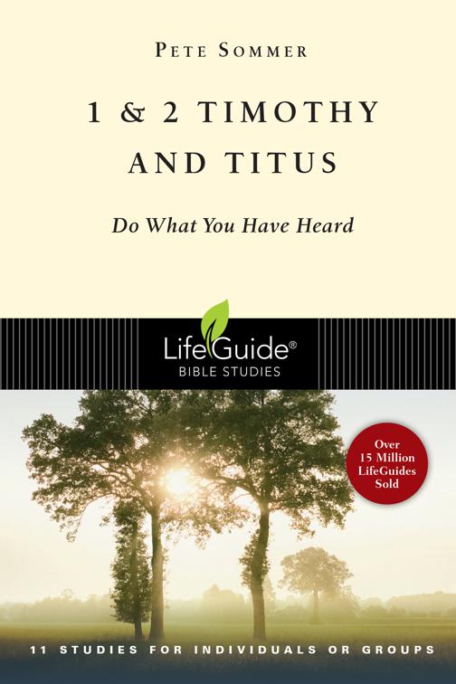 1 &amp; 2 Timothy and Titus, LifeGuide Bible Studies