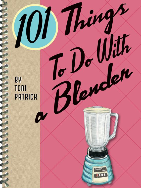 101 Things To Do With a Blender, 101 Things To Do With