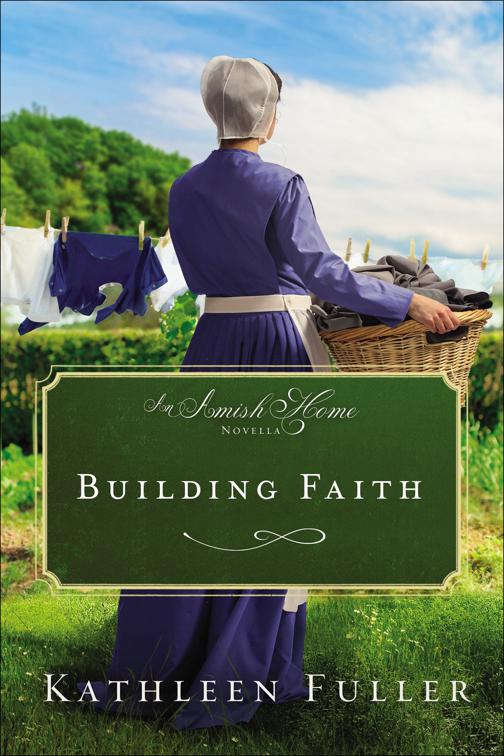 Building Faith, Amish Home Novellas