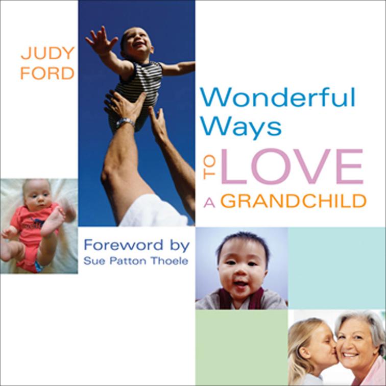 Wonderful Ways to Love a Grandchild, Wonderful Ways