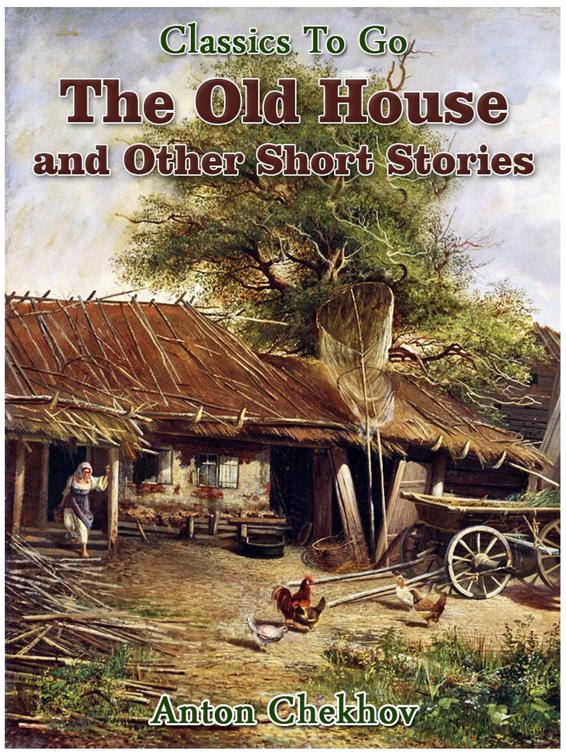 The Old House and Other Short Stories, Classics To Go