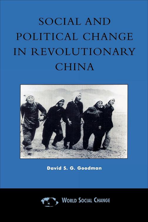 Social and Political Change in Revolutionary China, World Social Change