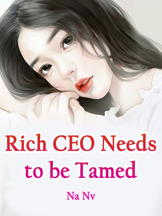 Rich CEO Needs to be Tamed, Volume 4