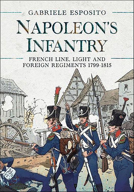 Napoleon&#x27;s Infantry