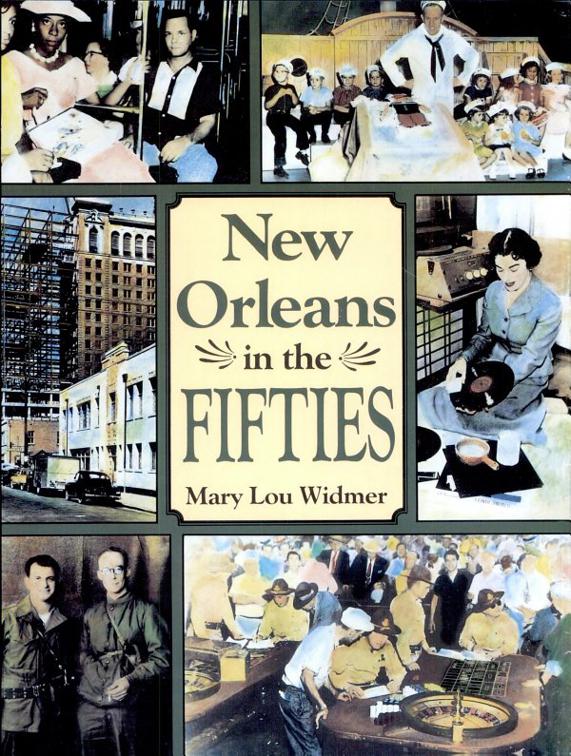 New Orleans in the Fifties, New Orleans History