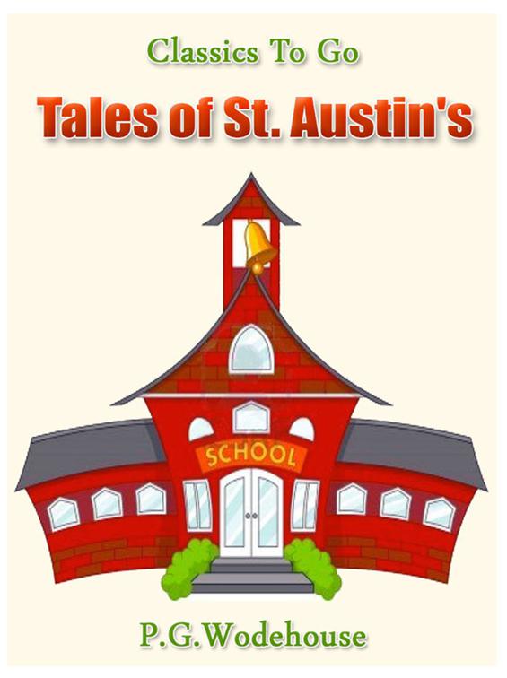 Tales of St. Austin&#x27;s, Classics To Go