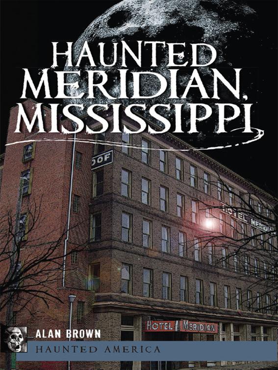 Haunted Meridian, Mississippi, Haunted America
