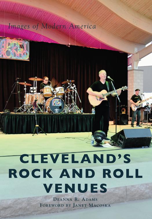 This image is the cover for the book Cleveland's Rock and Roll Venues, Images of Modern America