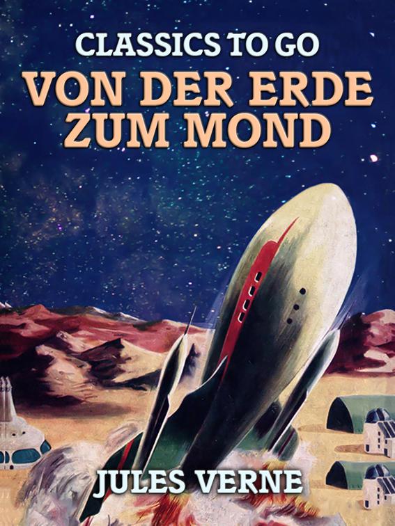 Von der Erde zum Mond, Classics To Go