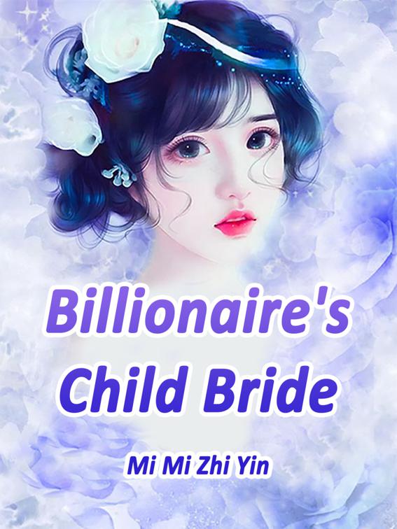 This image is the cover for the book Billionaire's Child Bride, Volume 5