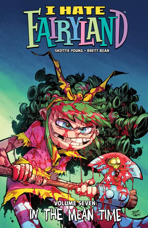 I Hate Fairyland, Vol. 7, I Hate Fairyland