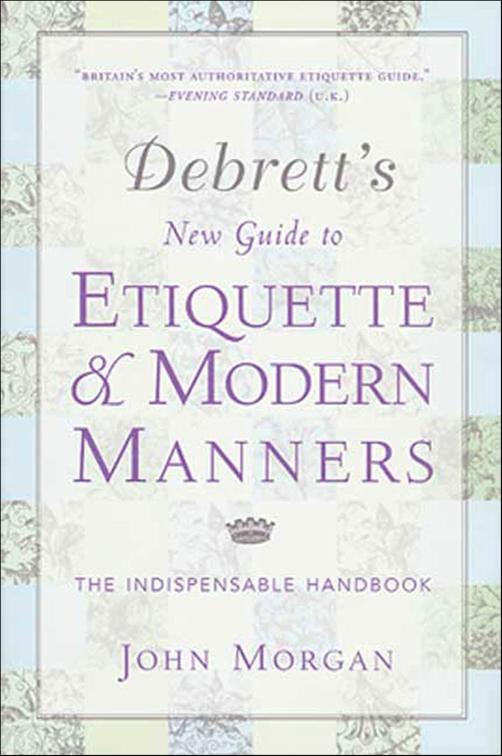 Debrett&#x27;s New Guide to Etiquette &amp; Modern Manners