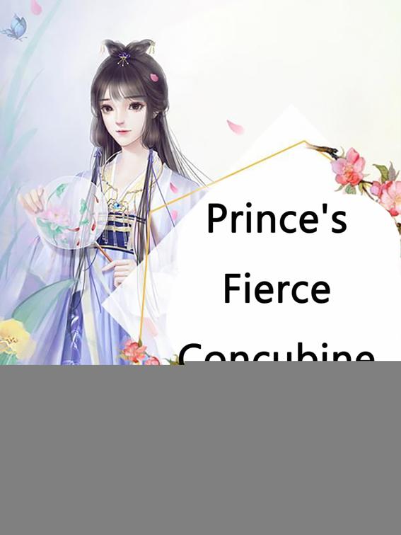 This image is the cover for the book Prince's Fierce Concubine, Volume 2