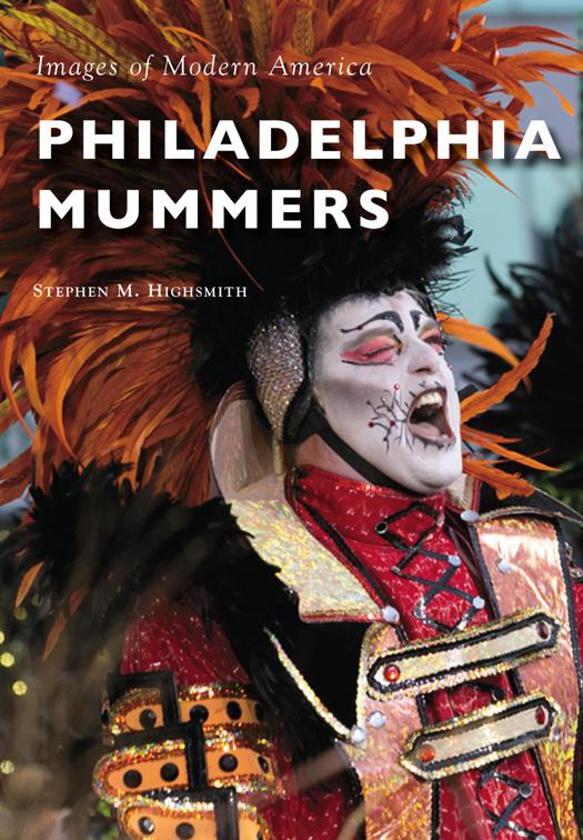 This image is the cover for the book Philadelphia Mummers, Images of Modern America