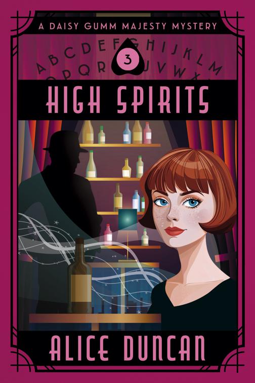 High Spirits (A Daisy Gumm Majesty Mystery, Book 3), A Daisy Gumm Majesty Mystery