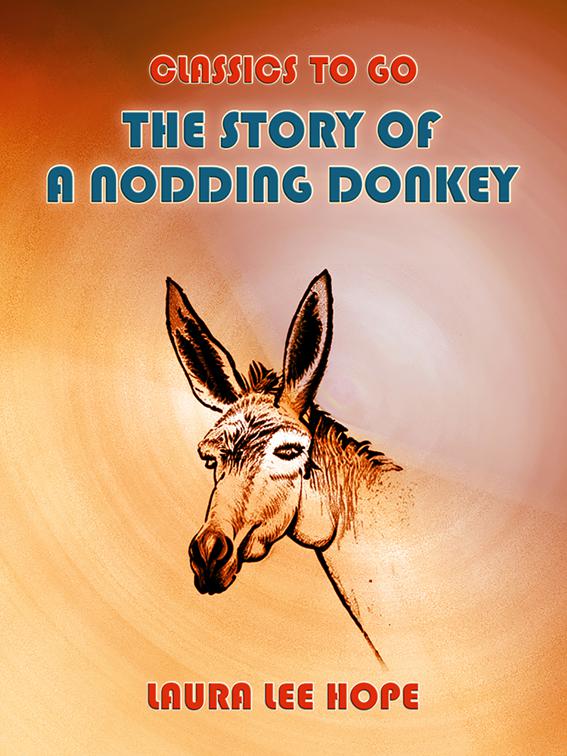 The Story Of A Nodding Donkey, Classics To Go