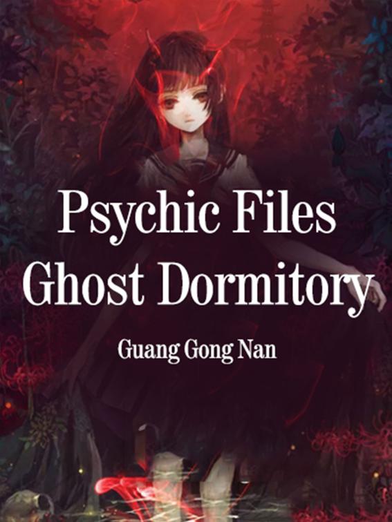Psychic Files: Ghost Dormitory, Volume 1