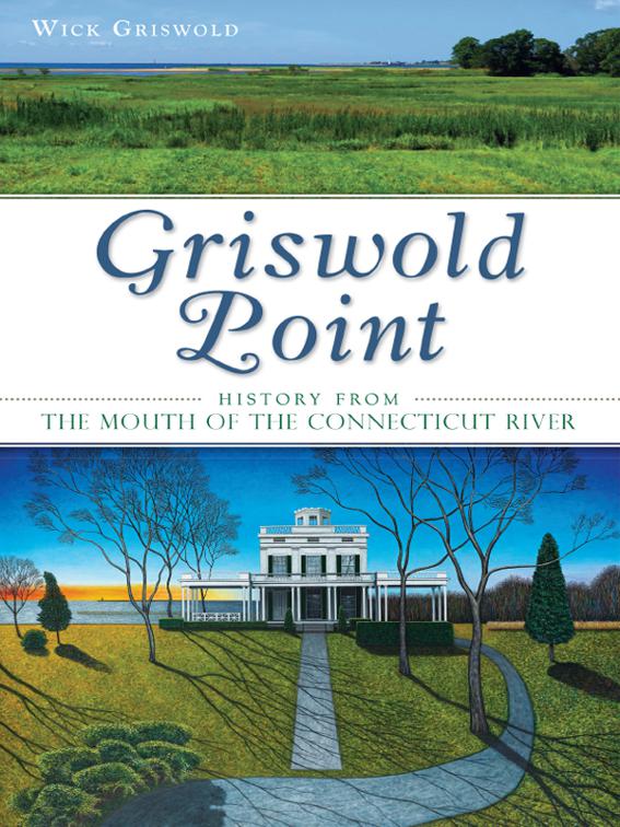 Griswold Point, Brief History