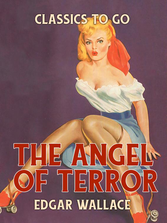 The Angel of Terror, Classics To Go