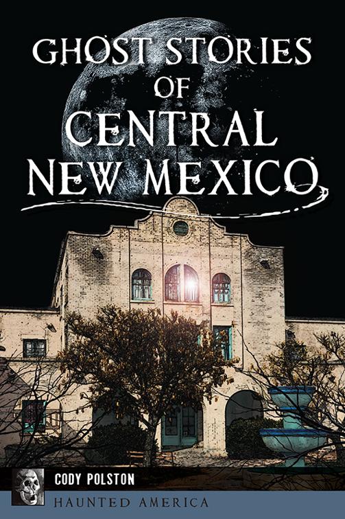 Ghost Stories of Central New Mexico, Haunted America