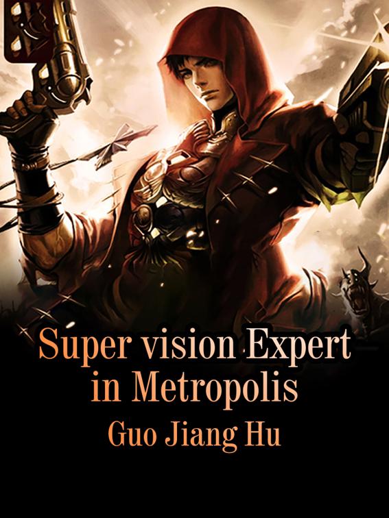 This image is the cover for the book Super vision Expert in Metropolis, Volume 4