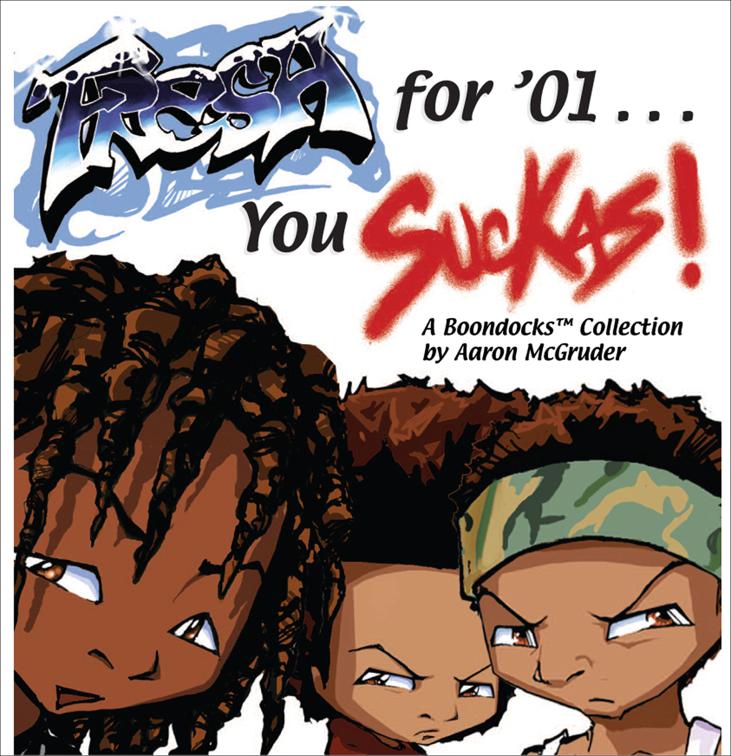 Fresh for &#x27;01 . . . You Suckas, The Boondocks