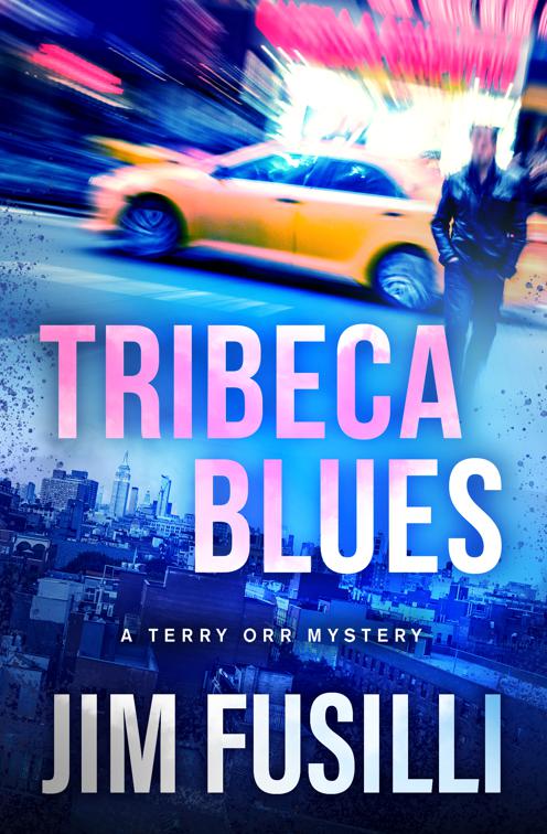 Tribeca Blues, The Terry Orr Mysteries