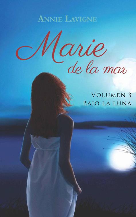 Marie de la mar, volumen 3 : Bajo la luna, Marie de la mar