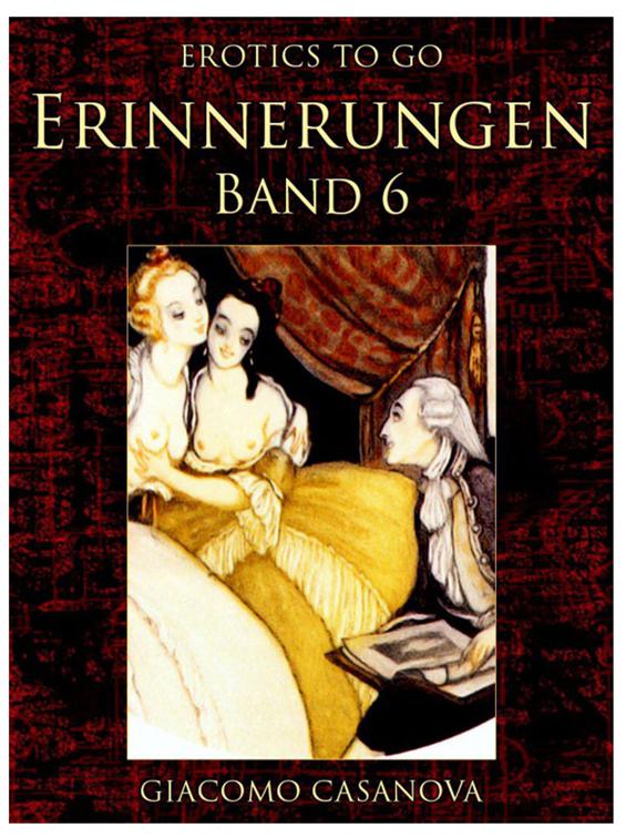 Erinnerungen, Band 6, Erotics To Go