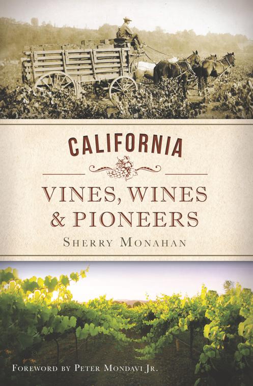 California Vines, Wines &amp; Pioneers
