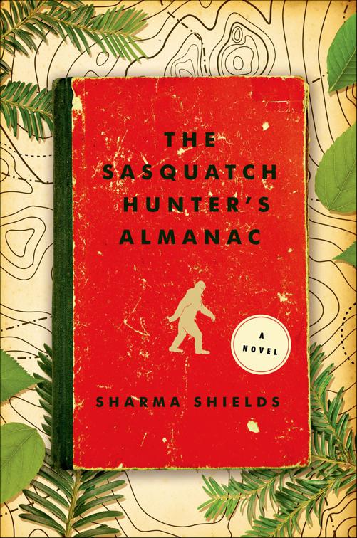 The Sasquatch Hunter&#x27;s Almanac