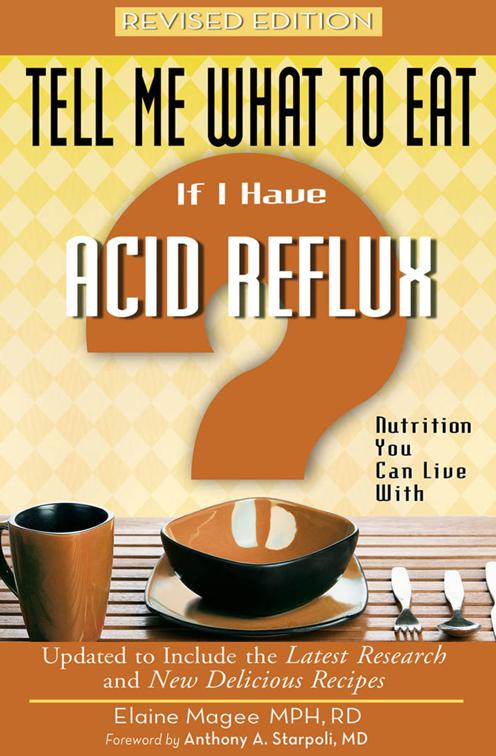 Tell Me What to Eat if I Have Acid Reflux, Revised Edition, Tell Me What to Eat