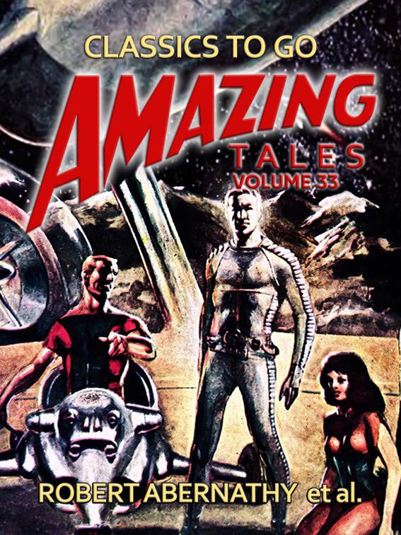 Amazing Tales Volume 33, Classics To Go