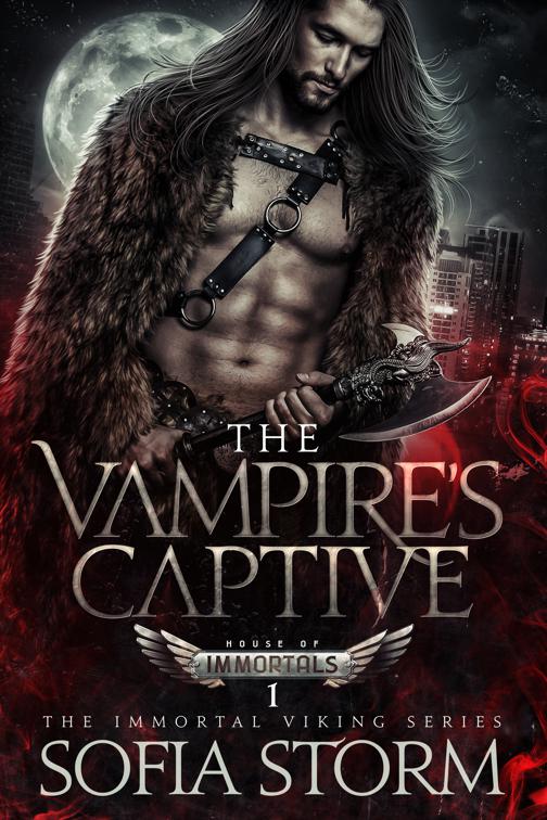 The Vampire&#x27;s Captive, House of Immortals: The Immortal Viking Series
