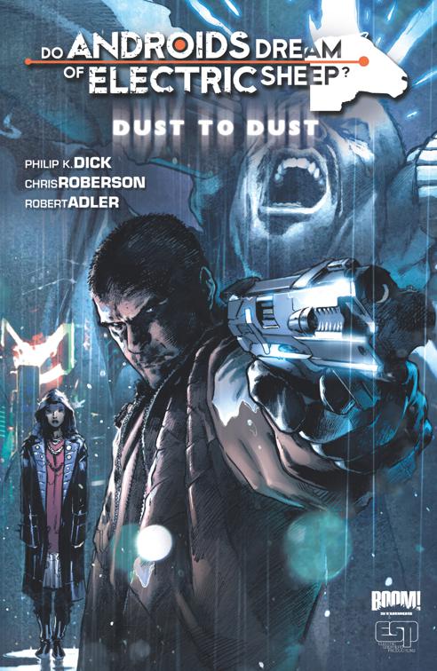 Do Androids Dream of Electric Sheep: Dust to Dust Vol. 1, Do Androids Dream of Electric Sheep