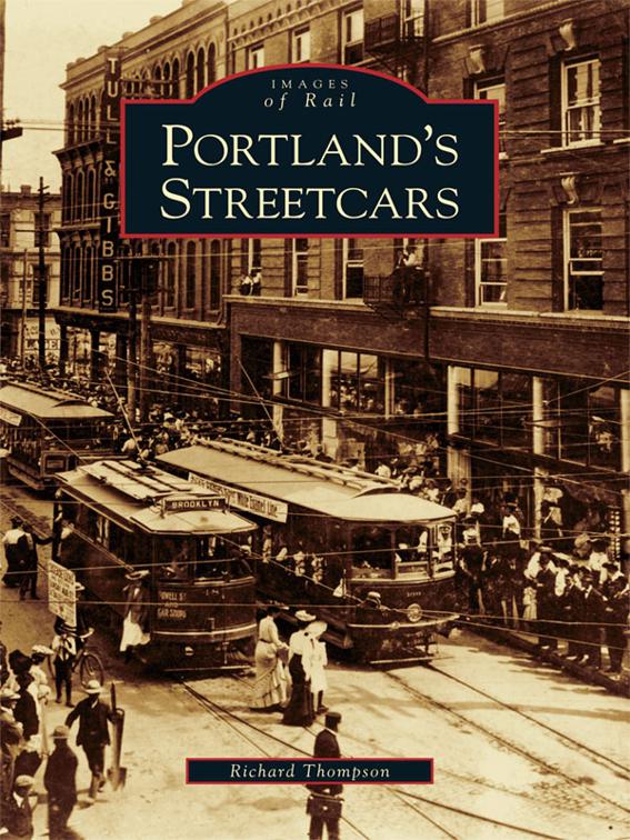 Portland&#x27;s Streetcars, Images of Rail