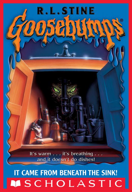 It Came from Beneath the Sink!, Goosebumps