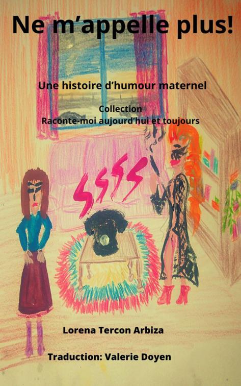 Ne m&#x27;appelle plus !, Raconte-moi aujourd’hui et toujours