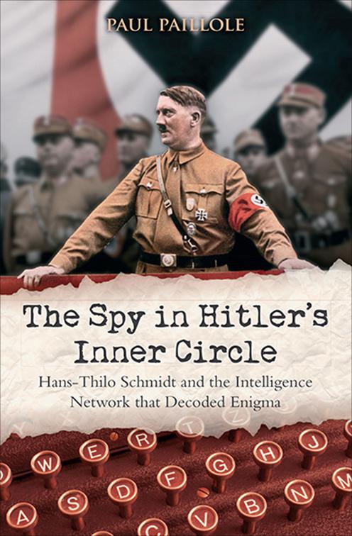 Spy in Hitler&#x27;s Inner Circle