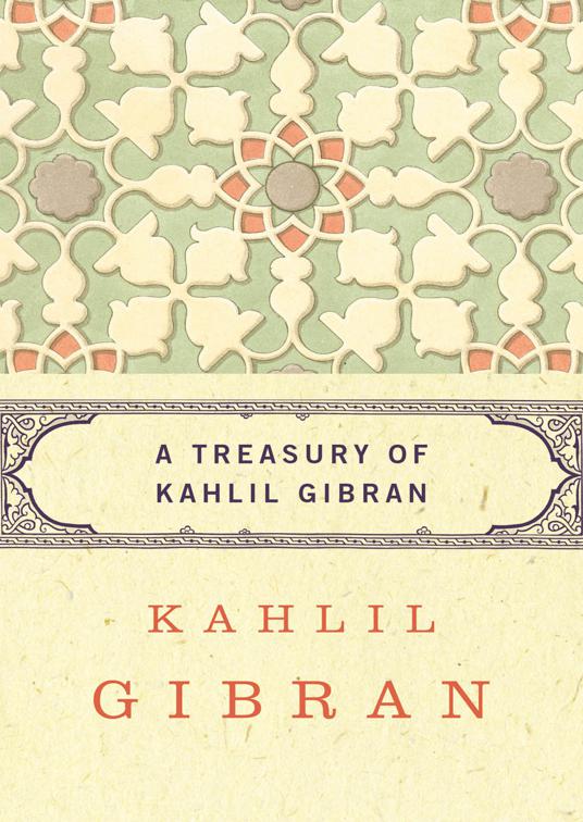 This image is the cover for the book Treasury of Kahlil Gibran