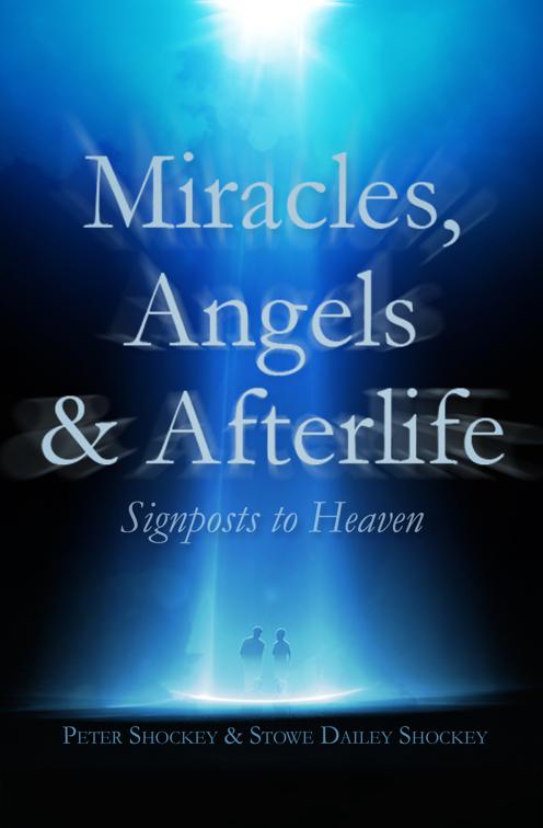 Miracles, Angels &amp; Afterlife