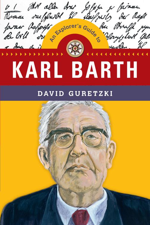 An Explorer&#x27;s Guide to Karl Barth