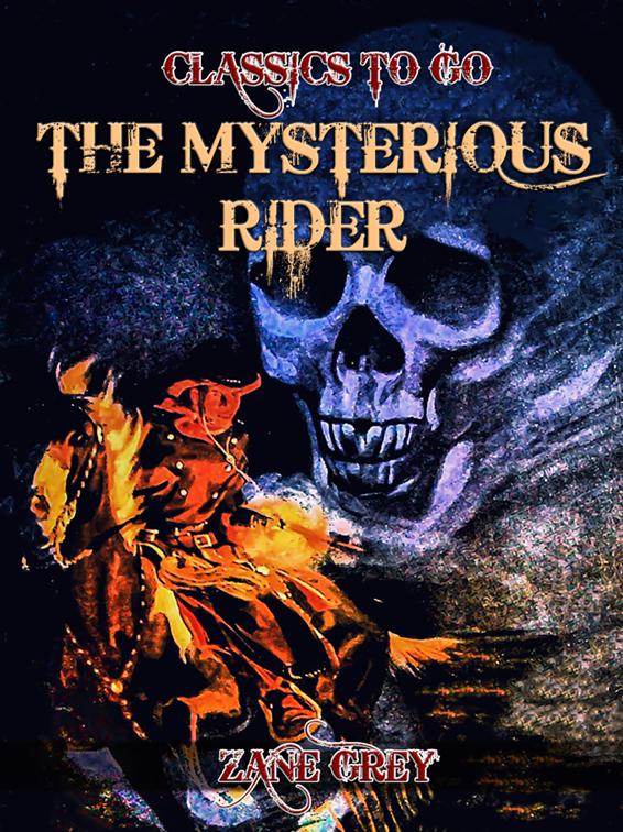 The Mysterious Rider, Classics To Go